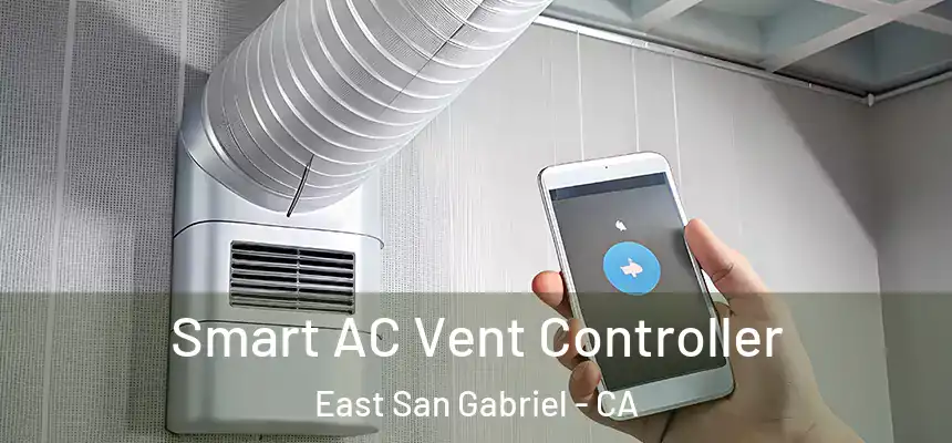 Smart AC Vent Controller East San Gabriel - CA